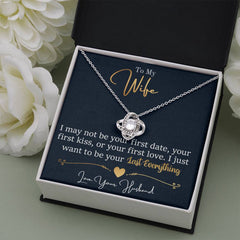 To My Last Everything - Love Knot Necklace