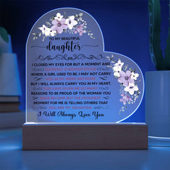 To My Beautiful Daughter – Acrylic Heart Plaque