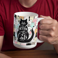 Life Is Better With Cats – Ceramic Mug