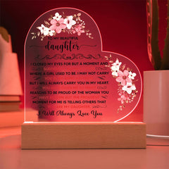 To My Beautiful Daughter – Acrylic Heart Plaque